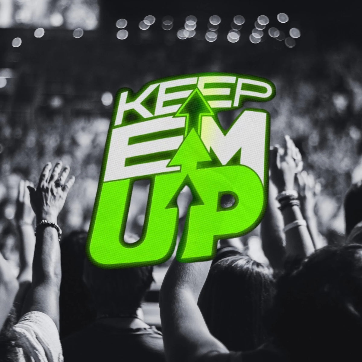 Keep Em Up